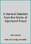 Paperback A General Selection from the Works of Signmund Freud Book