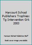 Paperback Harcourt School Publishers Trophies: Tg Intervention Grk 2003 Book