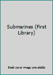 Submarines (First Library)