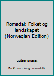 Unknown Binding Romsdal: Folket og landskapet (Norwegian Edition) [Norwegian] Book