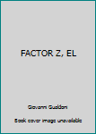 Paperback FACTOR Z, EL [Spanish] Book