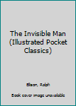 The Invisible Man (Illustrated Pocket Classics)