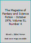 The Magazine of Fantasy and Science Fiction - October 1976, Volume 51, Number 4