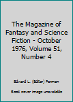 Unknown Binding The Magazine of Fantasy and Science Fiction - October 1976, Volume 51, Number 4 Book