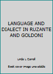 LANGUAGE AND DIALECT IN RUZANTE AND GOLDONI