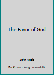 Paperback The Favor of God Book