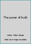 The power of truth