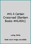 Hardcover #41 A Certain Crossroad (Bantam Books #HL4541) Book