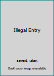 Hardcover Illegal Entry Book