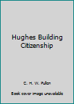 Hardcover Hughes Building Citizenship Book