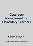 Paperback Classroom Management for Elementary Teachers Book