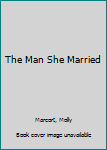 Mass Market Paperback The Man She Married Book