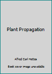Hardcover Plant Propagation Book