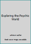 Unknown Binding Exploring the Psychic World Book