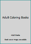 Paperback Adult Coloring Books Book