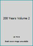 Hardcover 200 Years Volume 2 Book