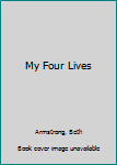 Paperback My Four Lives Book