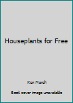 Hardcover Houseplants for Free Book