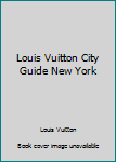 Paperback Louis Vuitton City Guide New York Book