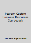 Paperback Pearson Custom Business Resources Coursepack Book