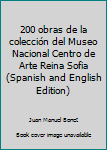 Paperback 200 obras de la colección del Museo Nacional Centro de Arte Reina Sofia (Spanish and English Edition) Book