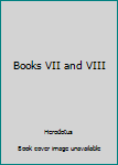 Hardcover Books VII and VIII Book
