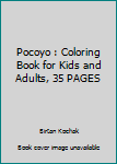 Pocoyo : Coloring Book for Kids and Adults, 35 PAGES