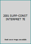 Paperback 2001 SUPP-CONST INTERPRET 7E Book