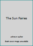 Unknown Binding The Sun Fairies Book