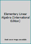 Paperback Elementary Linear Algebra (International Edition) Book