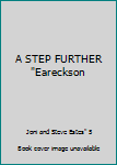 Unknown Binding A STEP FURTHER "Eareckson Book