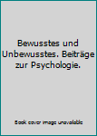 Broschiert Bewusstes und Unbewusstes. Beiträge zur Psychologie. Book