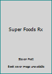 Hardcover Super Foods Rx Book
