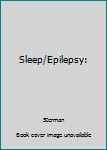 Hardcover Sleep/Epilepsy: Book