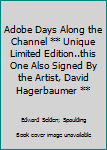 Adobe Days Along the Channel ** Unique Limited Edition..this One Also Signed By the Artist, David Hagerbaumer **