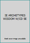 Archetypes of Wisdom: A Introduction to Philosophy Fifth Ed INSTRUCTOR'S Edition By Douglas J. Soccio with NEW Cd
