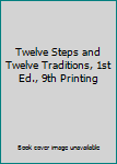 Hardcover Twelve Steps and Twelve Traditions, 1st Ed., 9th Printing Book