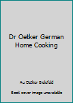 Paperback Dr Oetker German Home Cooking Book