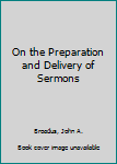On the Preparation and Delivery of Sermons