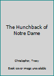 Hardcover The Hunchback of Notre Dame Book