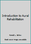 Hardcover Introduction to Aural Rehabilitation Book