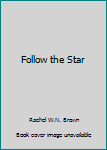 Paperback Follow the Star Book