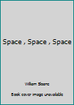 Hardcover Space , Space , Space Book
