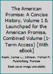 American Promise: A Concise History, Volume 1 & LaunchPad for The American Promise, Combined Volume (Six-Months Access)
