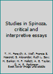 Hardcover Studies in Spinoza, critical and interpretive essays Book