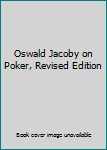 Oswald Jacoby on Poker, Revised Edition