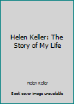 Mass Market Paperback Helen Keller: The Story of My Life Book