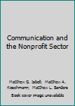 Paperback Communication and the Nonprofit Sector Book