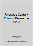 Leather Bound Riverside Center-Column Reference Bible Book