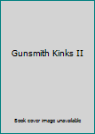Hardcover Gunsmith Kinks II Book